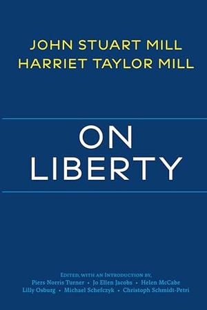 Mill, Harriet Taylor / John Stuart Mill. On Liberty - with Related Writings. Hackett Publishing Co, Inc, 2026.