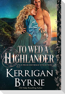 To Wed a Highlander