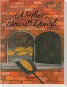 Mother's Bread Dough