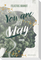 You Are My WAY