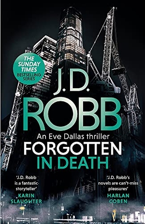 Robb, J. D.. Forgotten In Death: An Eve Dallas thriller (In Death 53). Little, Brown Book Group, 2021.