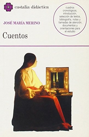 Merino, José María. Cuentos. Castalia Ediciones, 2000.
