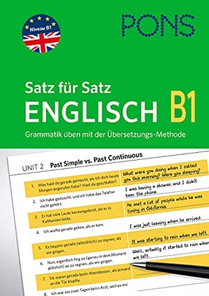 PONS Satz für Satz Englisch B1 - Grammatik üben mit der Übersetzungs-Methode. Pons Langenscheidt GmbH, 2021.