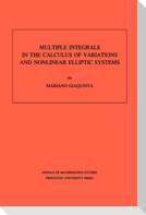 Multiple Integrals in the Calculus of Variations and Nonlinear Elliptic Systems. (AM-105), Volume 105