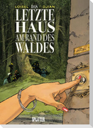 Das letzte Haus am Rand des Waldes