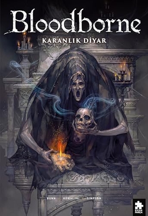 Bunn, Cullen / Kowalski, Piotr et al. Bloodborne 6 - Karanlik Diyar. Eksik Parca Yayinlari, 2025.