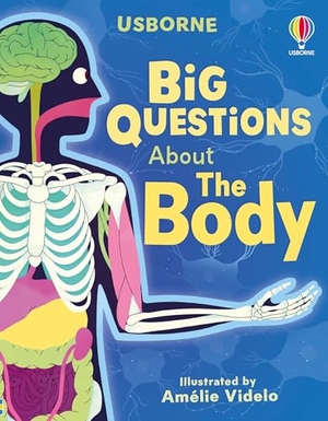 Sousa, Ashe de / Rachel Firth. Big Questions About The Body. Usborne Publishing Ltd, 2026.