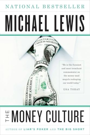 Lewis, Michael. The Money Culture. W. W. Norton & Company, 2011.