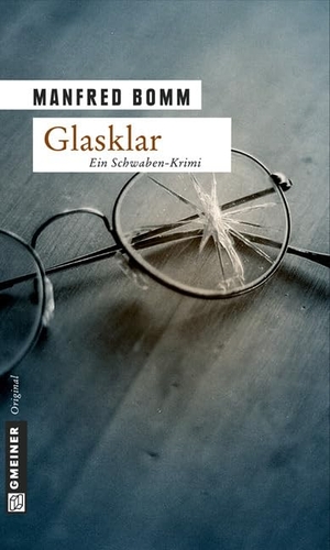 Bomm, Manfred. Glasklar - Ein Schwaben-Krimi. Der neunte Fall für August Häberle. Gmeiner Verlag, 2009.