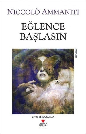 Ammaniti, Niccolo. Eglence Baslasin. Can Yayinlari, 2013.