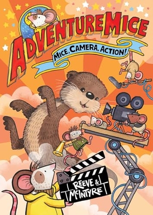 Reeve, Philip / Sarah McIntyre. Adventuremice: Mice, Camera, Action!. David Fickling Books, 2025.