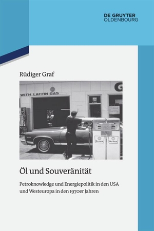 Graf, Rüdiger. Öl und Souveränität - Petroknowledge und Energiepolitik in den USA und Westeuropa in den 1970er Jahren. De Gruyter Oldenbourg, 2014.