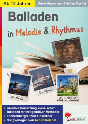 Passenegg, Frank / Achim Reichel. Balladen in Melodie und Rhythmus - Kreative Umsetzung klassischer Balladen mit zeitgemäßer Methodik. Kohl Verlag, 2026.