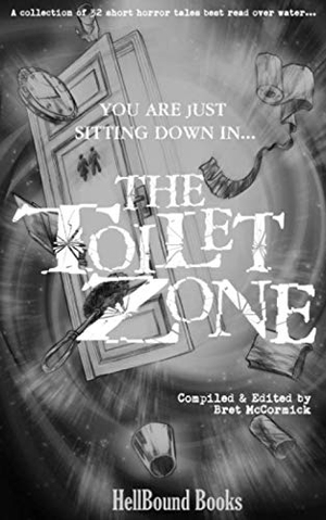 Towse, Mark / Davidson, Bill et al. The Toilet Zone. Hellbound Books Publishing LLC, 2019.