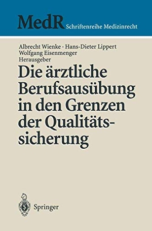 Wienke, Albrecht / Wolfgang Eisenmenger et al (Hrsg.). Die ärztliche Berufsausübung in den Grenzen der Qualitätssicherung. Springer Berlin Heidelberg, 1998.