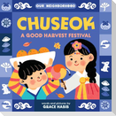 Chuseok: A Good Harvest Festival (an Our Neighborhood Series Board Book for Toddlers Celebrating Korean Culture)