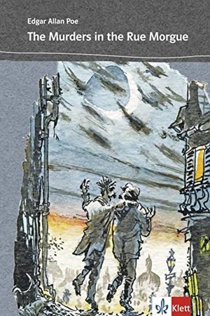 Poe, Edgar Allan. The Murders in the Rue Morgue - Englische Lektüre für das 4. Lernjahr. Klett Sprachen GmbH, 2013.