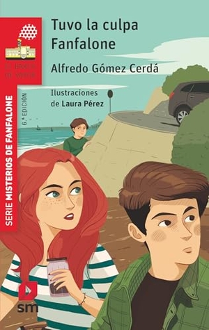 Gómez Cerdá, Alfredo / Laura Pérez Granel. Tuvo la culpa Fanfalone. Fundación Santa María-Ediciones SM, 2018.