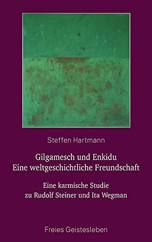 Hartmann, Steffen. Gilgamesch und Enkidu - eine weltgeschichtliche Freundschaft - Eine karmische Studie zu Rudolf Steiner und Ita Wegman. Freies Geistesleben GmbH, 2021.