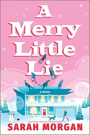 Morgan, Sarah. A Merry Little Lie - A Heartwarming Christmas Holiday Romance. Harlequin, 2025.