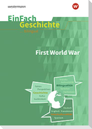 The First World War. EinFach Geschichte ... unterrichten BILINGUAL