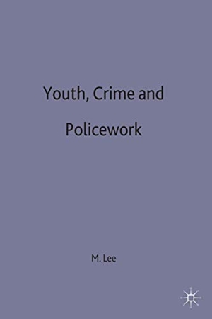 Lee. Youth Crime and Police Work. Springer Nature B.V., 1998.