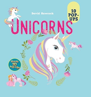 Hawcock, David. Unicorns - 10 Pop-Ups. Fox Chapel Publishing, 2025.