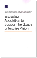 Improving Acquisition to Support the Space Enterprise Vision