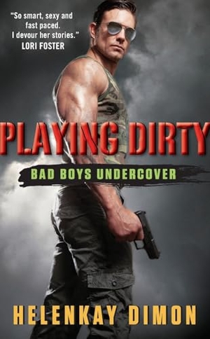 Dimon, Helenkay. Playing Dirty - Bad Boys Undercover. HarperCollins, 2015.