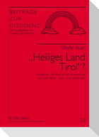 «Heiliges Land Tirol»?
