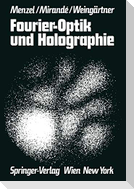 Fourier-Optik und Holographie