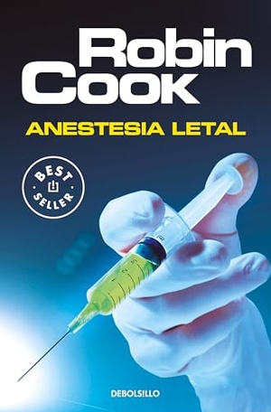 Cook, Robin. Anestesia letal. Punto de Lectura, 2017.