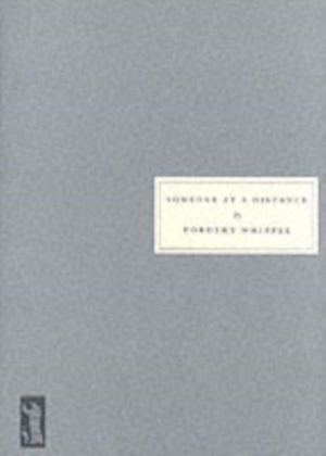 Whipple, Dorothy / Nina Bawden. Someone at a Distance. Persephone Books Ltd, 1999.