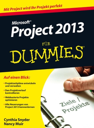 Snyder, Cynthia / Nancy C. Muir. Microsoft Project 2013 für Dummies. Wiley-VCH GmbH, 2013.