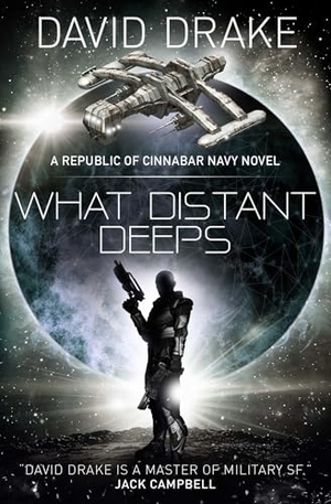 Drake, David. What Distant Deeps (The Republic of Cinnabar Navy series #8). Titan Books Ltd, 2018.
