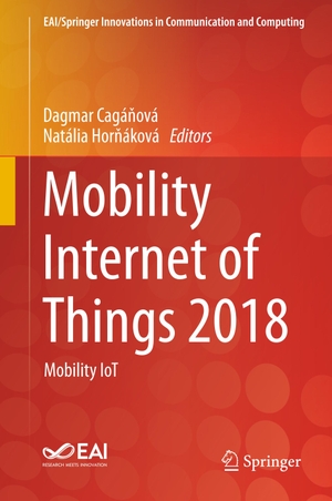 Hor¿áková, Natália / Dagmar Cagá¿ová (Hrsg.). Mobility Internet of Things 2018 - Mobility IoT. Springer International Publishing, 2020.