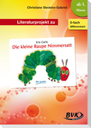 Literaturprojekt zu "Die kleine Raupe Nimmersatt"