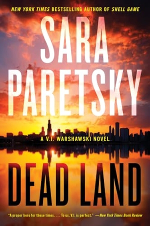 Paretsky, Sara. Dead Land - A V.I. Warshawski Novel. HarperCollins, 2021.