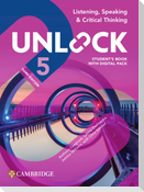 Unlock Level 5 Listening, Speaking and Critical Thinking Student's Book with Digital Pack