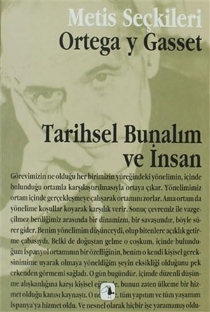 Ortega Y Gasset, Jose. Tarihsel Bunalim ve Insan. Metis Yayincilik, 2023.