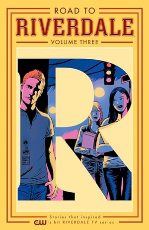 Waid, Mark / Zdarsky, Chip et al. Road to Riverdale Vol. 3. Archie Comic Publications, 2017.