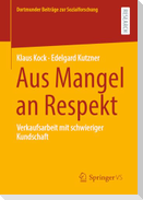 Aus Mangel an Respekt