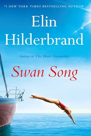 Hilderbrand, Elin. Swan Song - The perfect escapist summer read from the #1 bestseller and author of THE PERFECT COUPLE, now a major Netflix series. Hodder & Stoughton, 2024.