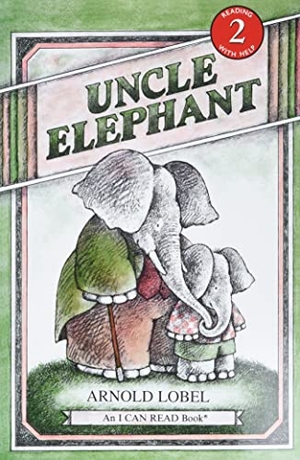 Lobel, Arnold. Uncle Elephant. HarperCollins, 1986.