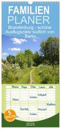 Familienplaner 2025 - Brandenburg - schöne Ausflugsziele südlich von Berlin mit 5 Spalten (Wandkalender, 21 x 45 cm) CALVENDO