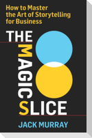 The Magic Slice