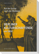 Berliner Kulturschaffende um 1900