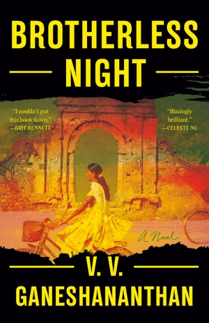 Ganeshananthan, V. V.. Brotherless Night - A Novel. Random House LLC US, 2024.