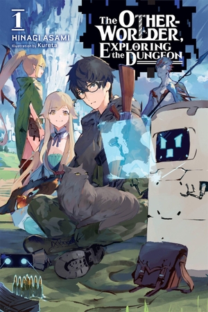 Asami, Hinagi. The Otherworlder, Exploring the Dungeon, Vol. 1 (Light Novel) - Volume 1. Yen Press, 2021.