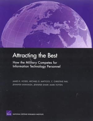 Hosek, James. Attracting the Best - How the Military Competes for Information Technology Personnel. RAND Corporation, 2004.